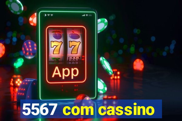 5567 com cassino